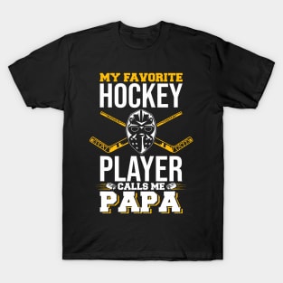 My Favorite Hockey Player Calls Me Papa Ice Hockey Lover T-Shirt